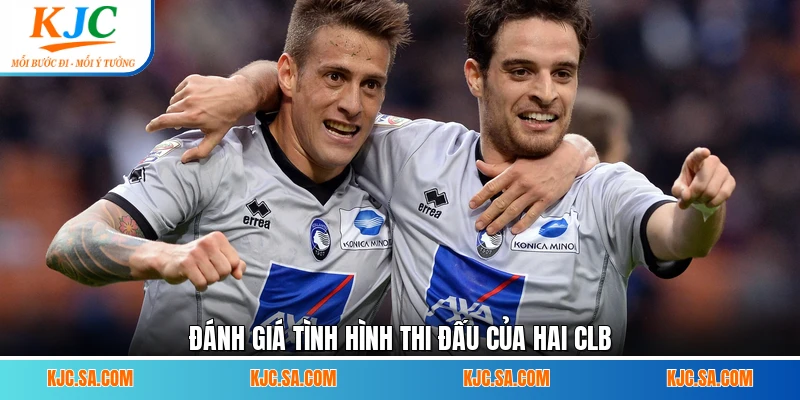Đánh giá tình hình thi đấu của hai CLB